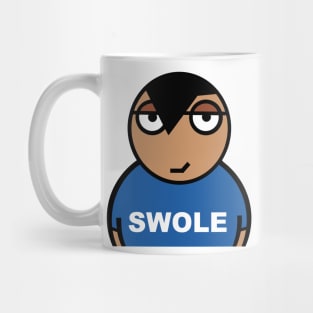 Swole Kinda big and beefy Mug